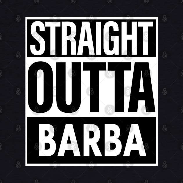 Barba Name Straight Outta Barba by ThanhNga